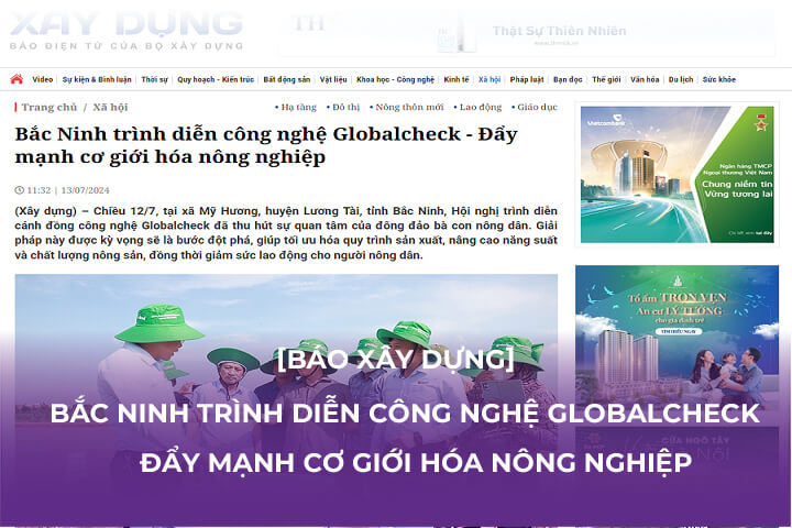 [BÁO XÂY DỰNG]Bắc Ninh trình diễn công nghệ Globalcheck - Đẩy mạnh cơ giới hóa nông nghiệp