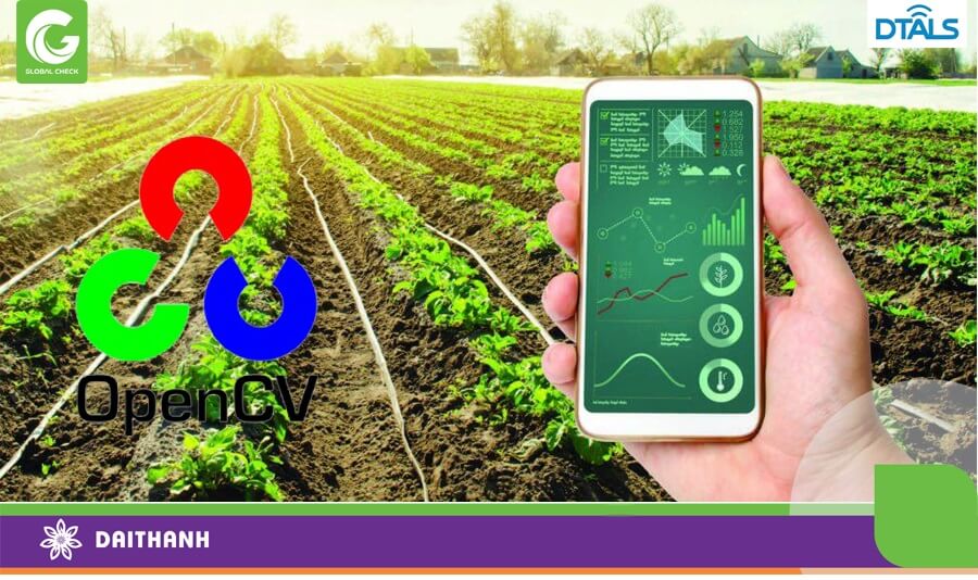 Dữ liệu thu được sẽ được OpenCV phát triển thành những phần mềm giám sát nông nghiệp mạnh mẽ