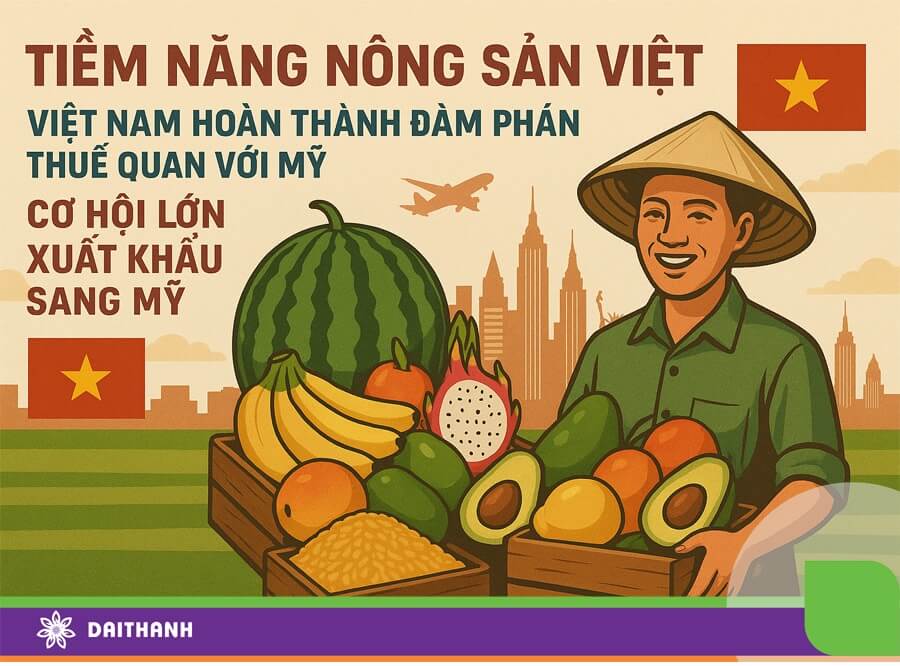 Nông sản Việt Nam đang đứng trước cơ hội lớn xâm nhập thị trường Mỹ