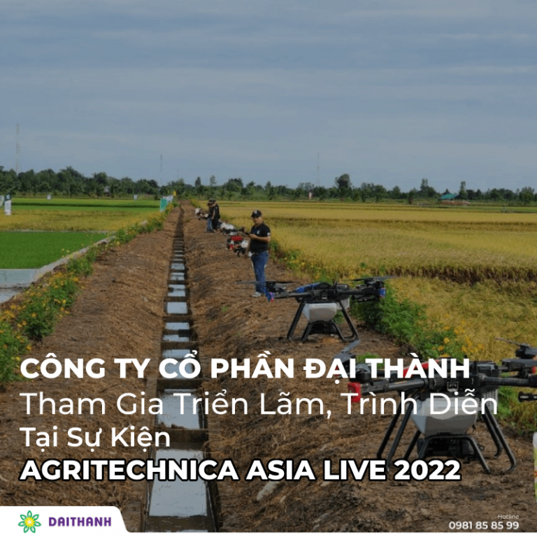 Công Ty cổ phần Đại Thành Tham Gia Triển Lãm, Trình Diễn Tại Sự Kiện Agritechnica Asia Live 2022