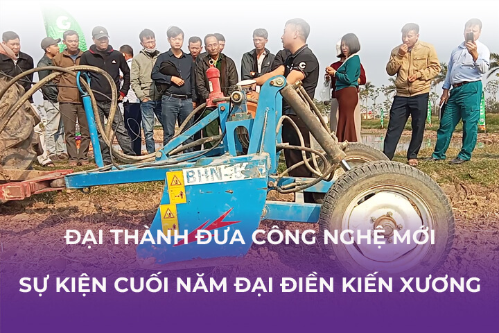 Đại Thành Đưa Công Nghệ Mới Tới Sự Kiện Cuối Năm Đại Điền Kiến Xương- Thái Bình