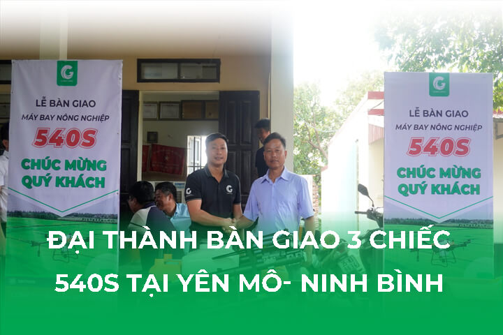 Đại Thành Bàn Giao 3 Chiếc Máy Bay Nông Nghiệp 540s Tại Ninh Bình