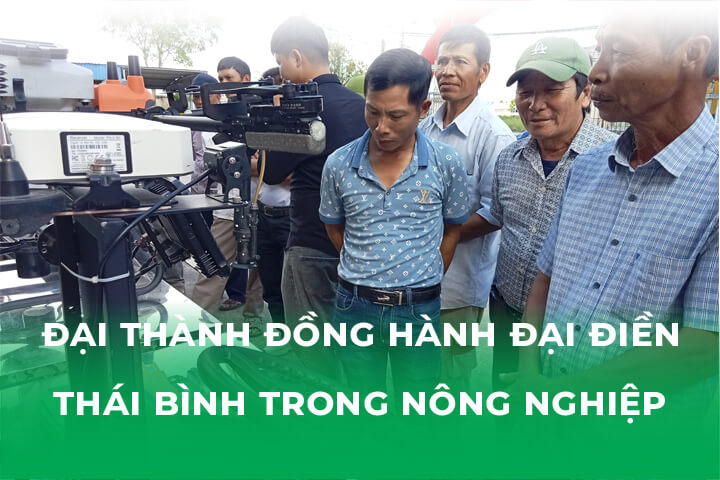 Đại Thành Đồng Hành Đại Điền Thái Bình Thúc Đẩy Nông Nghiệp Công Nghệ Cao