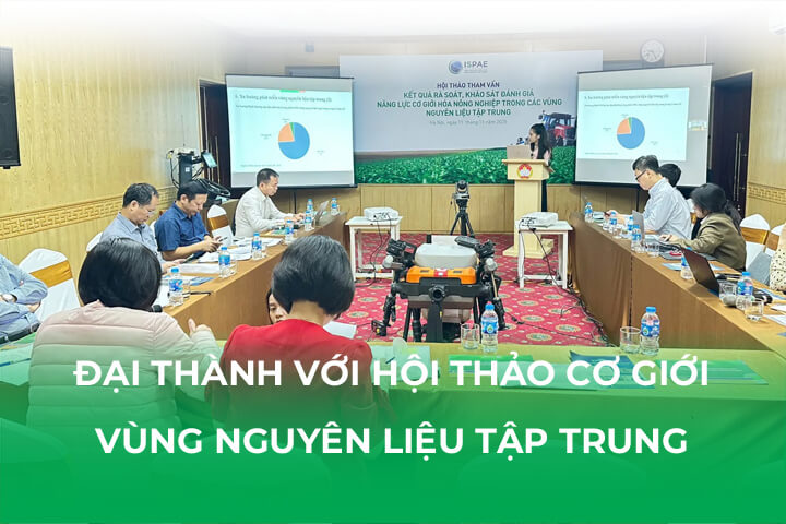 Đại Thành Với Hội Thảo Cơ Giới Hóa Vùng Nguyên Liệu Tập Trung